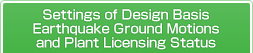 Settings of 凱旋門 賞 武豊 Basis Earthquake Ground Motions and Plant Licensing Status