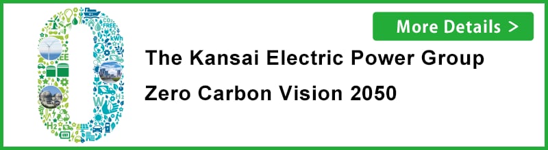 The Kansai Electric Power Group Zero Carbon Vision 2050